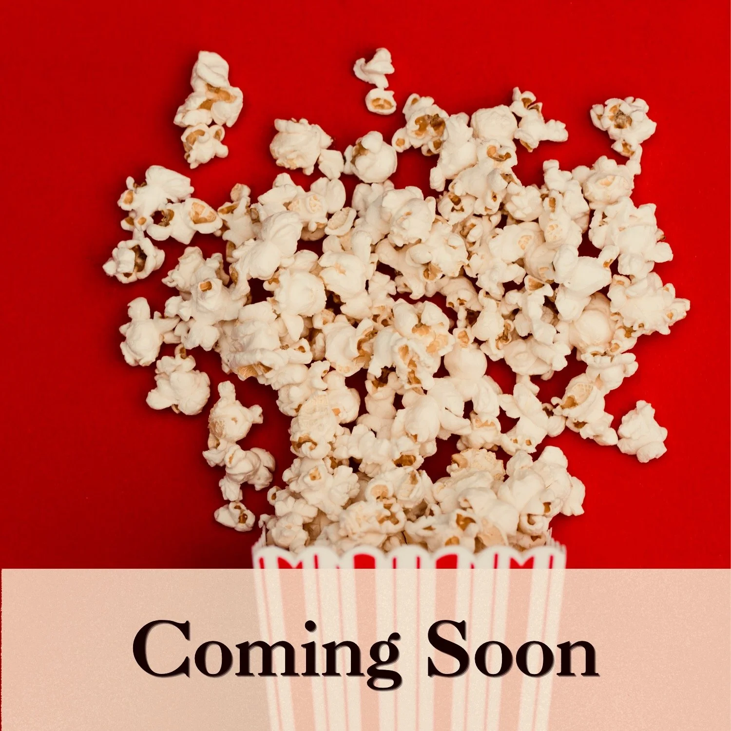 Popcorn bucket on a red background with "Coming Soon" in the foreground.
