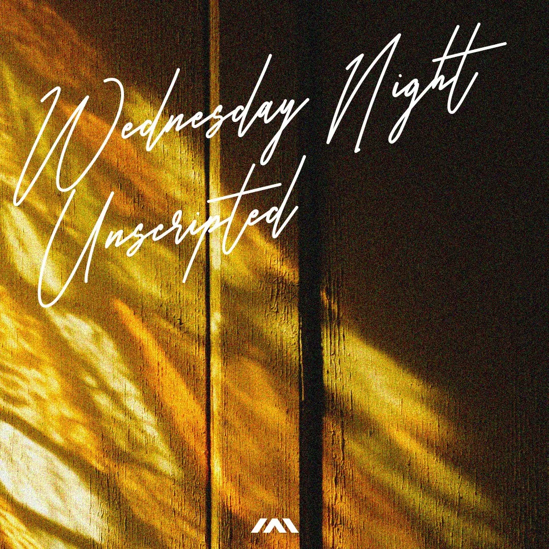 Wednesday Night Unscripted