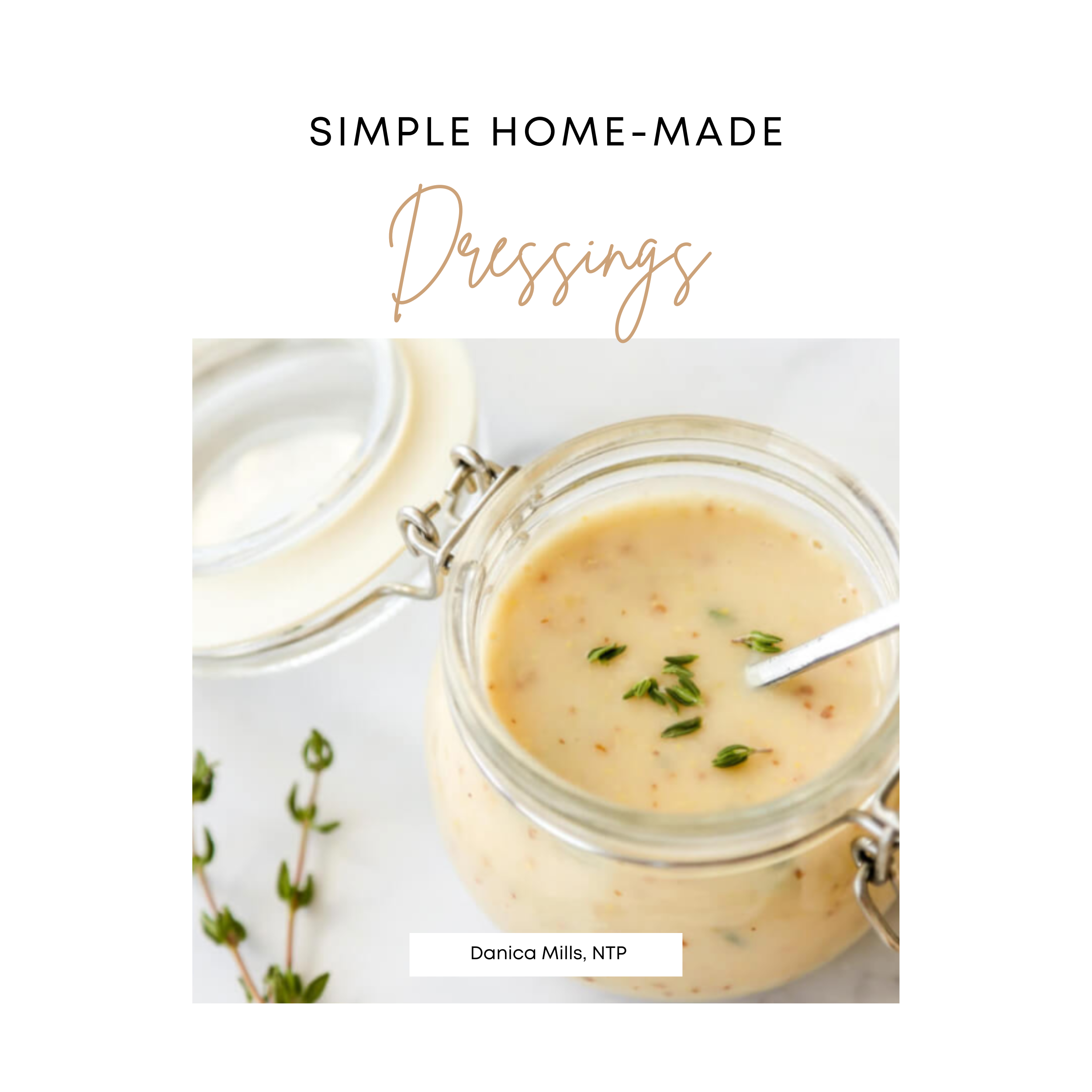 Simple and healthy homemade salad dressings. — Danica Mills