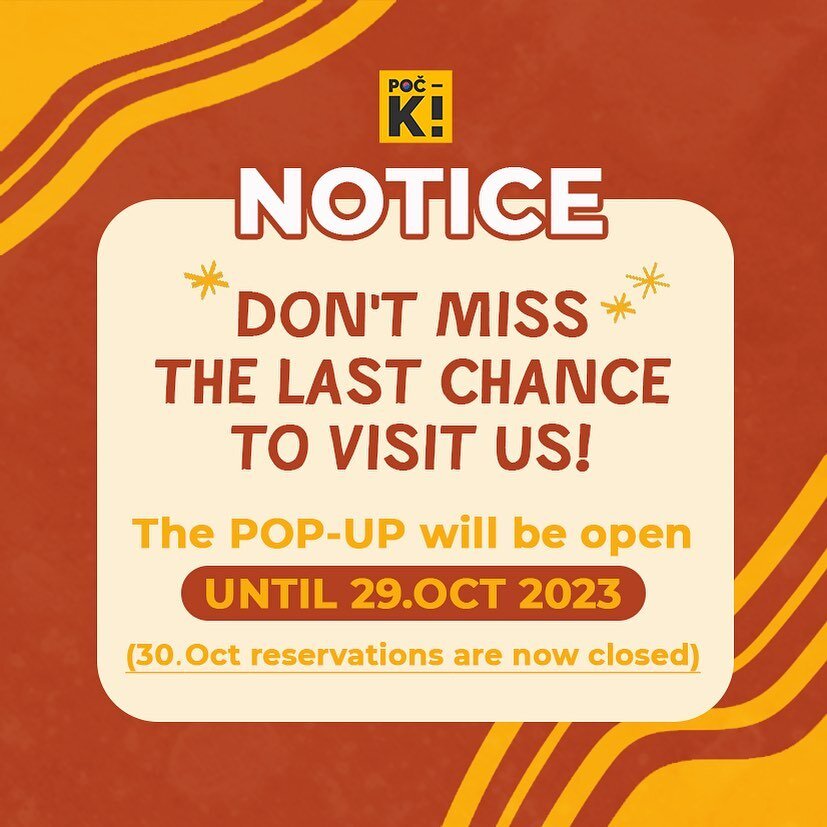 Dear customers,

Thank you for loving Poč-K Pop-up!
Unfortunately, there is only one week left to visit us. Don't hesitate to make a reservation for your last visit~ 💛💛💛

We really thank you for your continued support and understanding. We will be