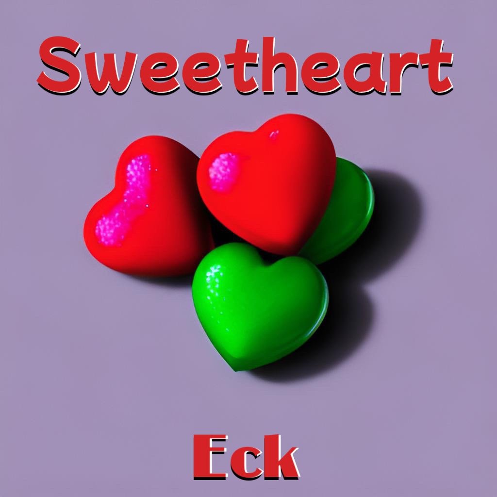 Sweetheart (Explicit Lyrics) - Song by Eck McCanless
