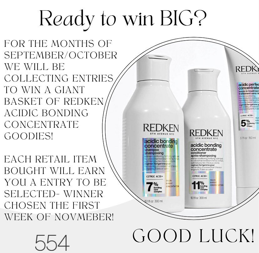 Time to win BIG ✨

For the months of September/October when you purchase any retail product you will be entered to win a GIANT basket of @redken #AcidicBondingConcentrate products!
The winner will be selected the first week of November- good luck &am