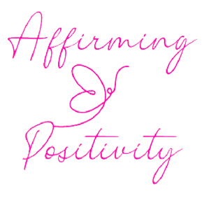 Affirming Positivity