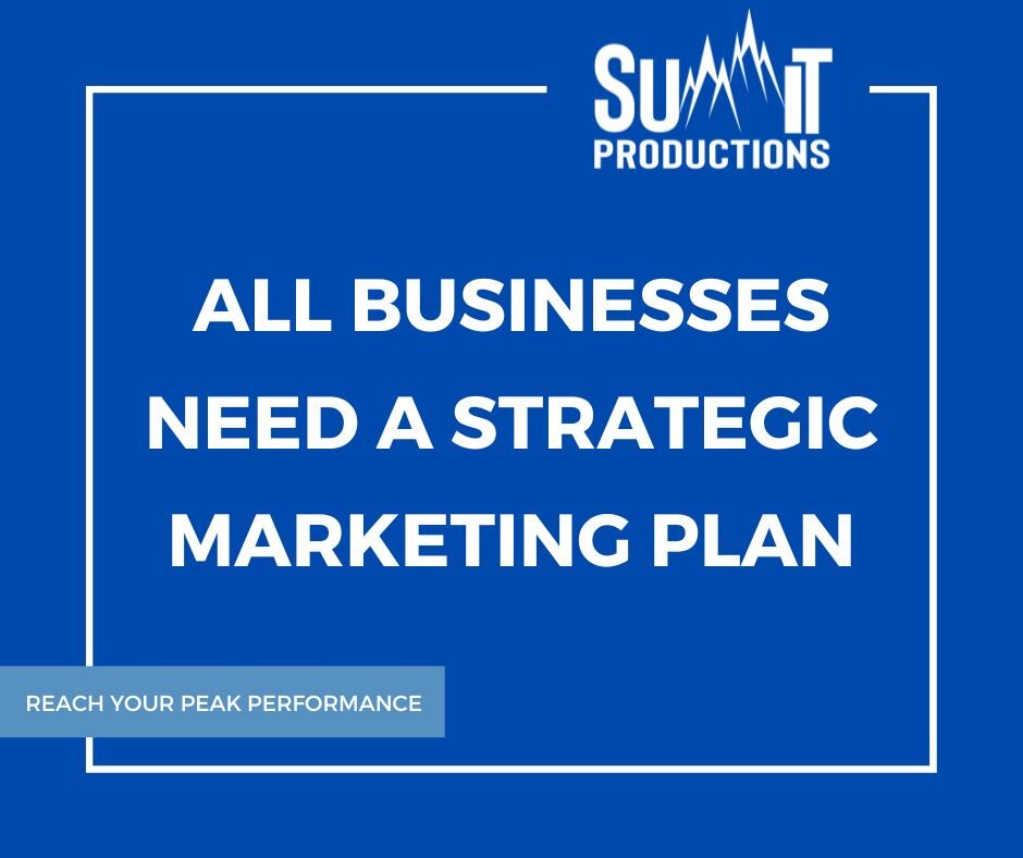 Here is a quick read about establishing a strategic marketing plan for your business!

https://www.summit-productions.com/education/all-businesses-need-a-strategic-marketing-plan