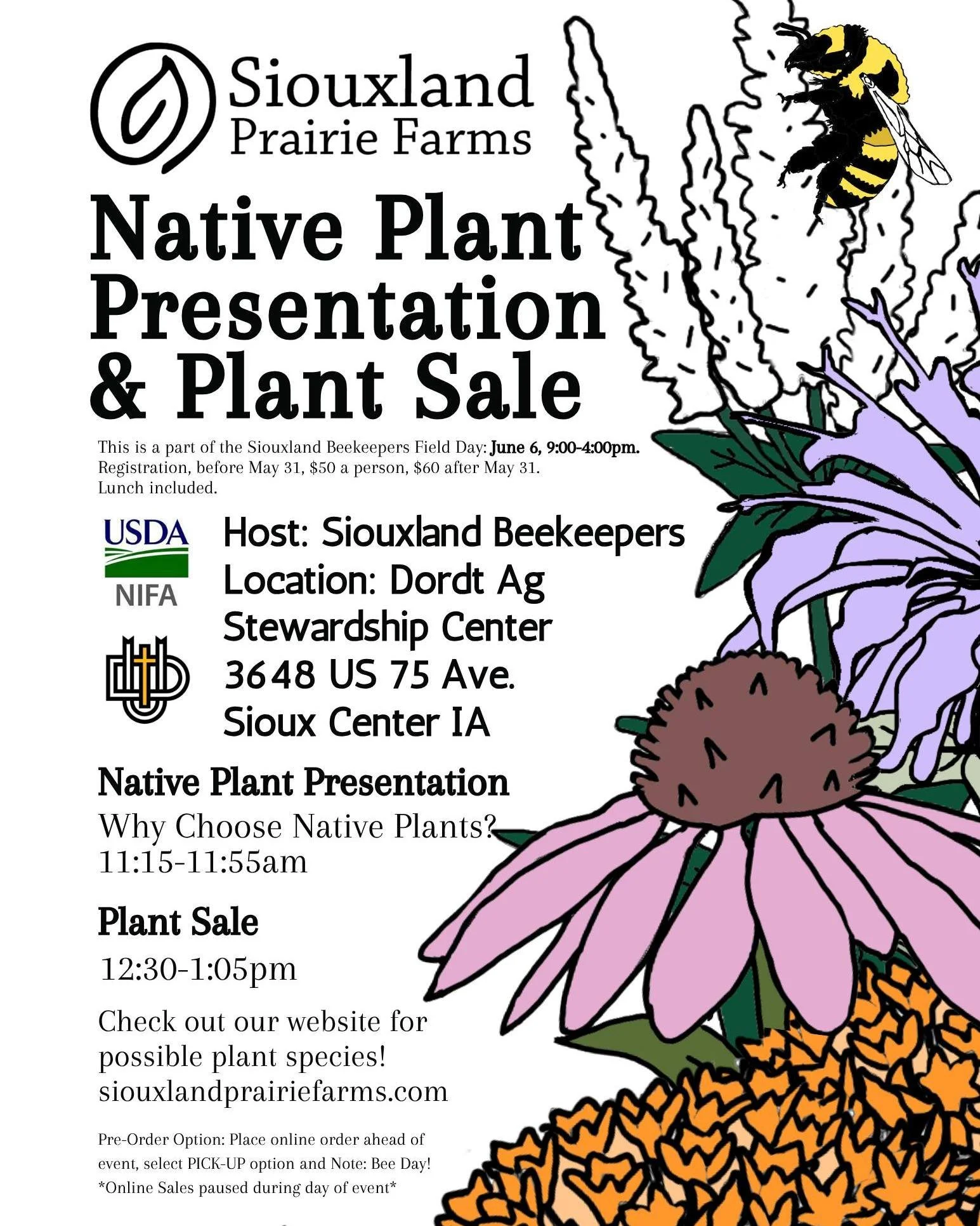 Early bird registration discount ends today for this year's Siouxland Beekeepers Field Day! We will be giving a presentation and we will have many native plants to choose from at our vendor booth! 

Our Presentation is during the 11:15 block. Native 