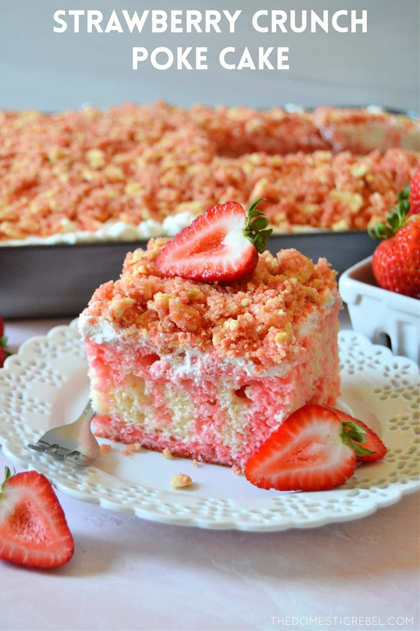 STRAWBERRY CRUNCH POKE CAKE