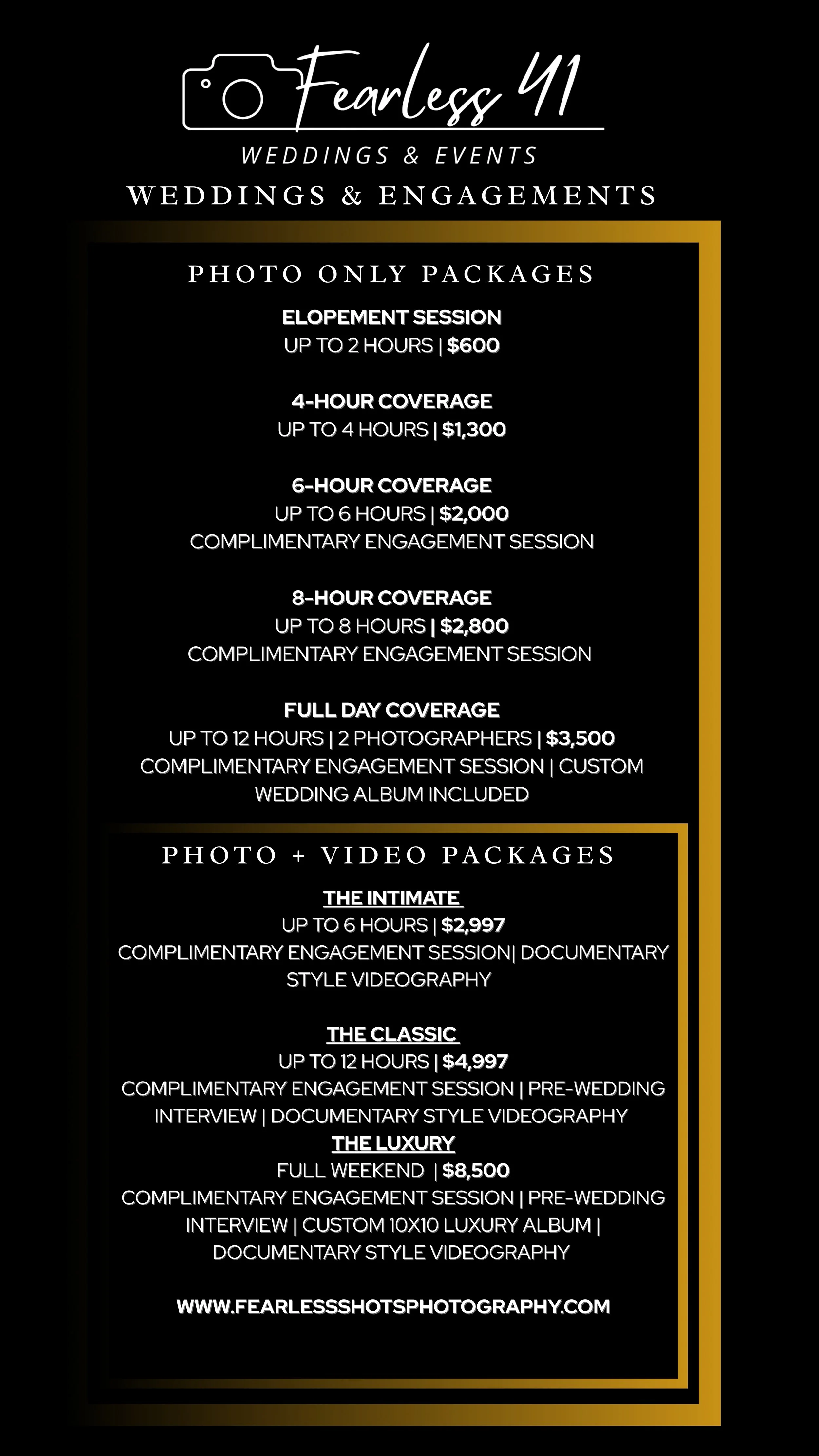 Pricing and package options for Fearless 41 wedding and engagement photography services, including elopement, partial, and full-day coverage, as well as photo and video packages like The Intimate, The Classic, and The Luxury, with prices and session details.