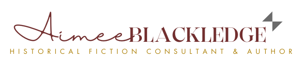 Aimee Blackledge | Historical Fiction Consultant &amp; Author