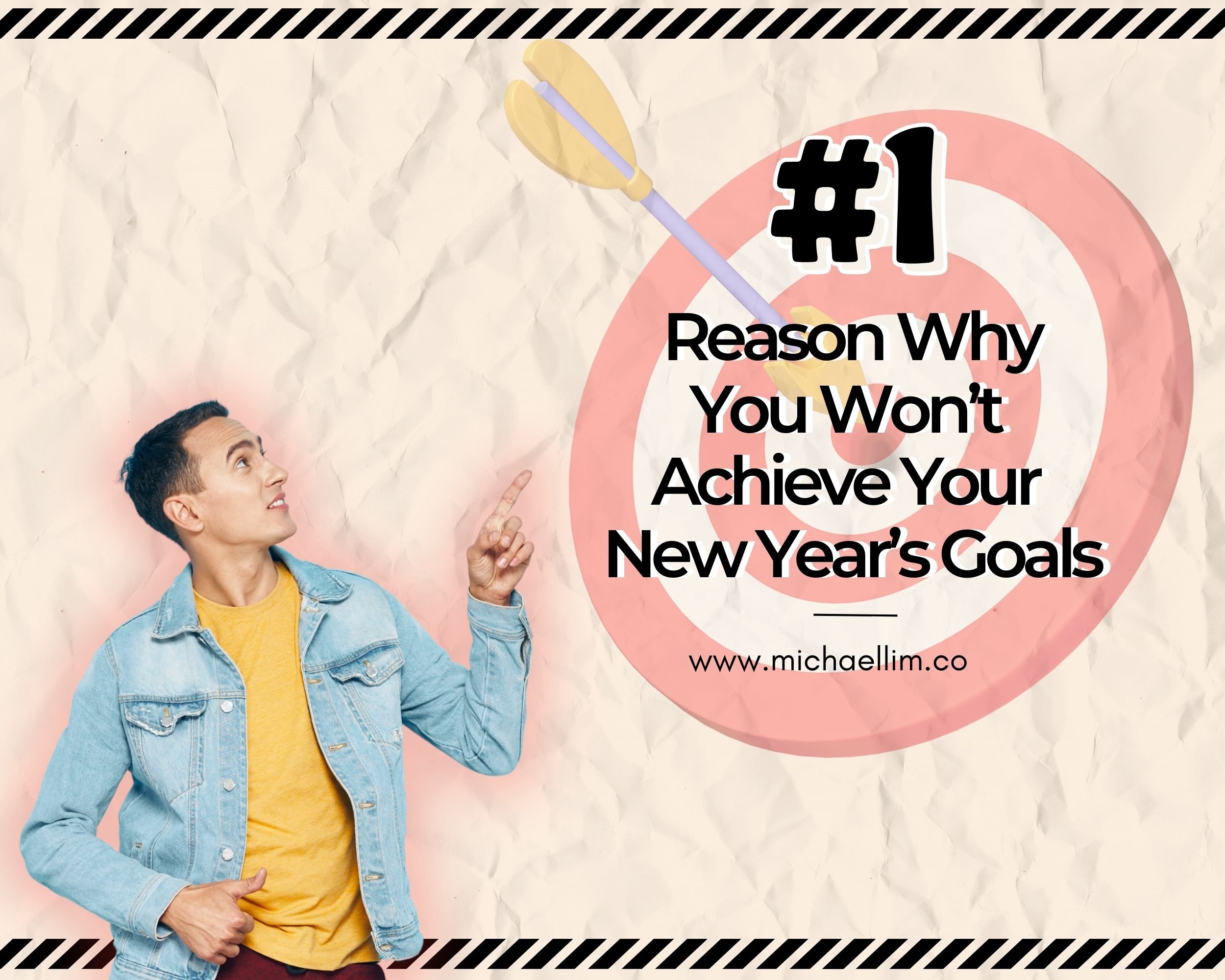 The Number One Reason Why You Won’t Achieve Your New Year’s Goals