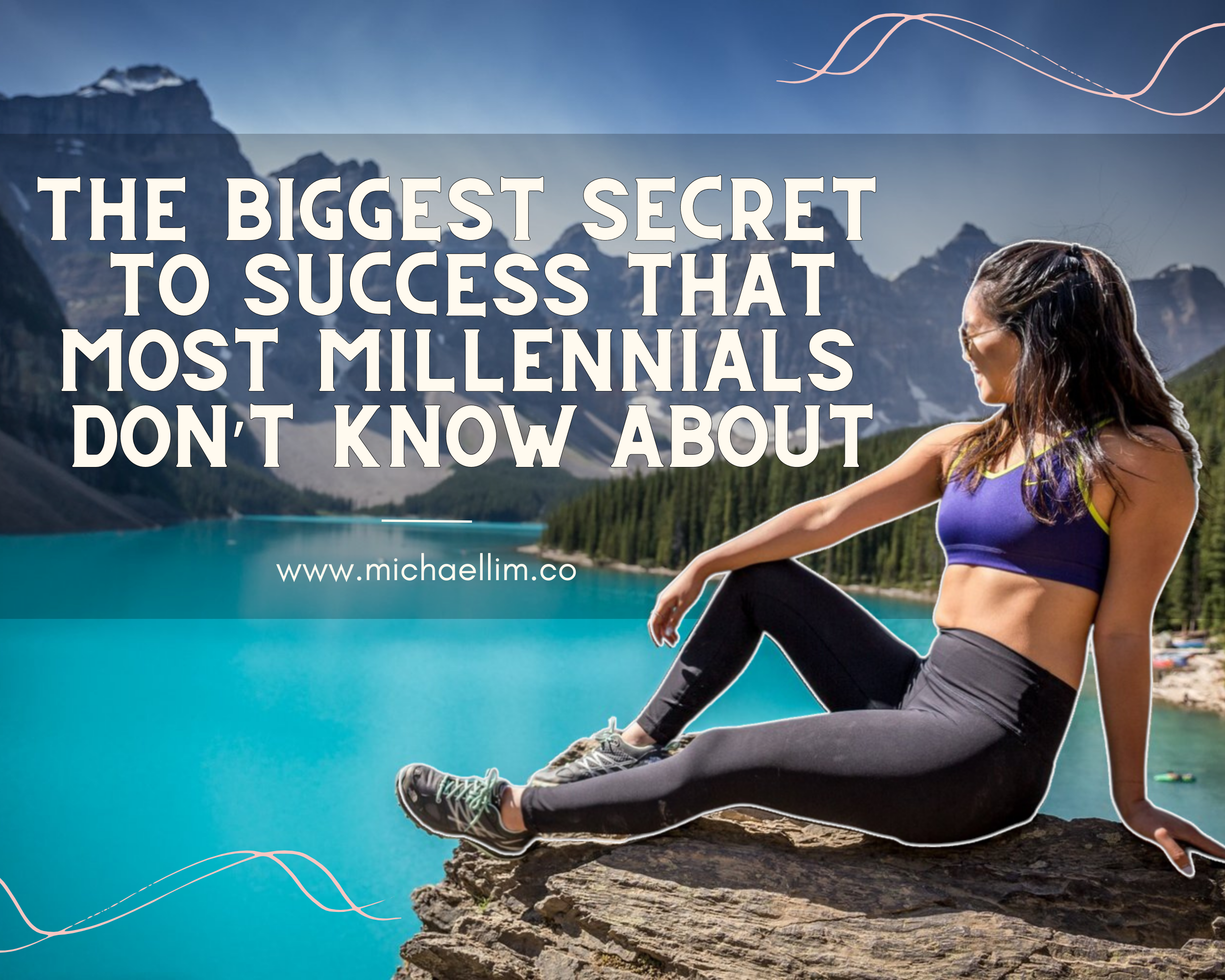 The Biggest Secret To Success That Most Millennials Don’t Know About