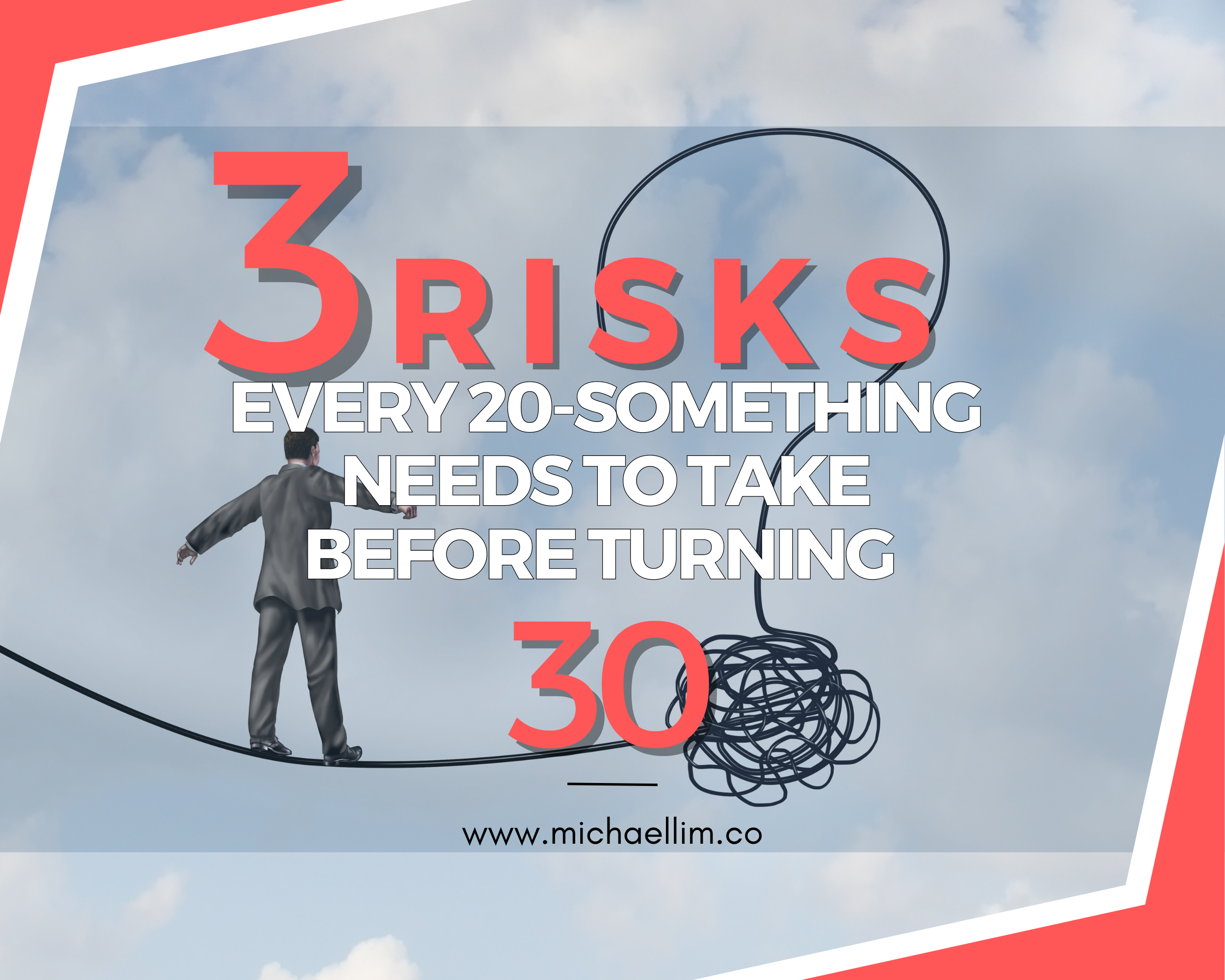 The 3 Risks Every 20-Something Needs To Take Before Turning 30
