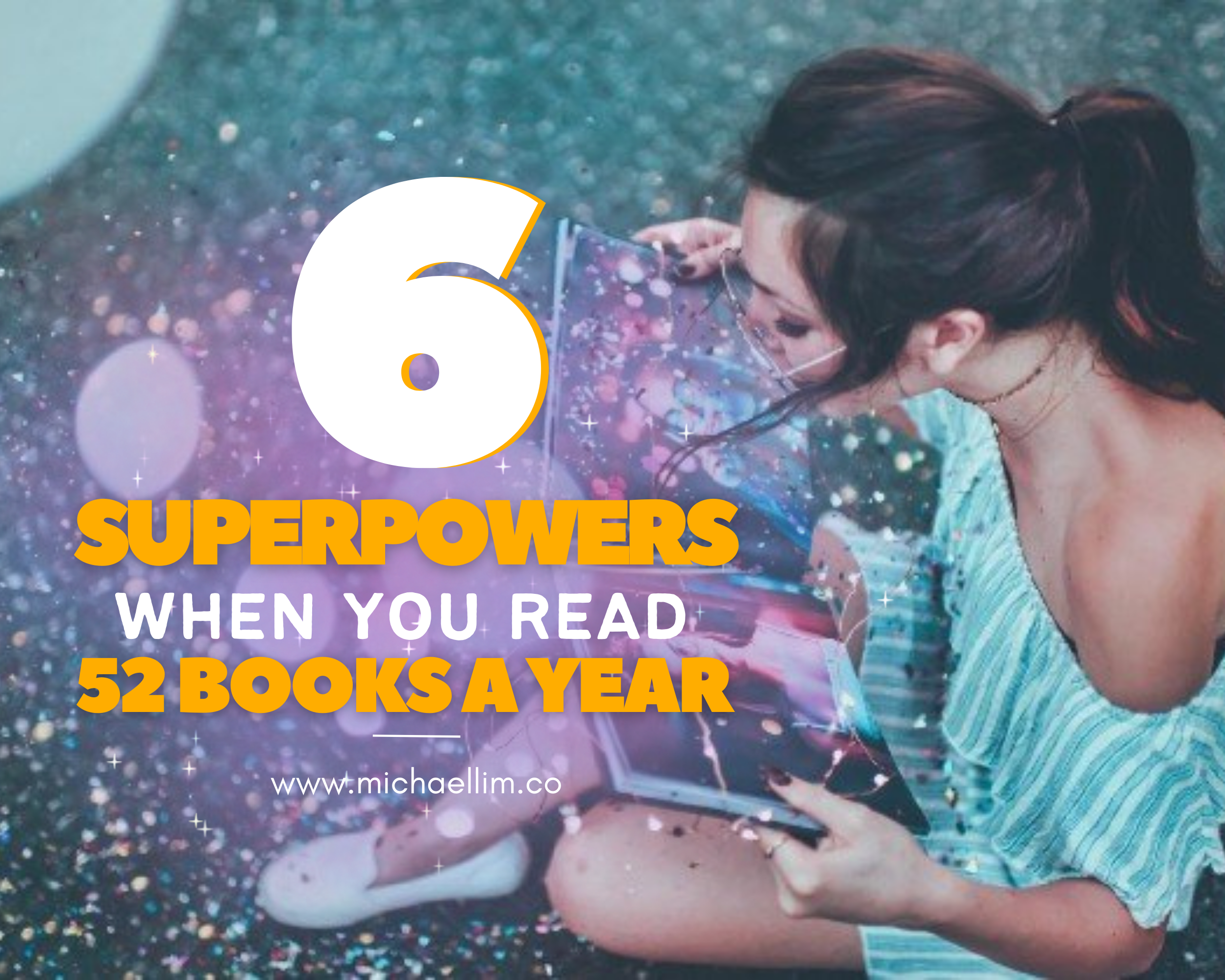 The 6 Intellectual Superpowers You Get When You Read 52 Books a Year