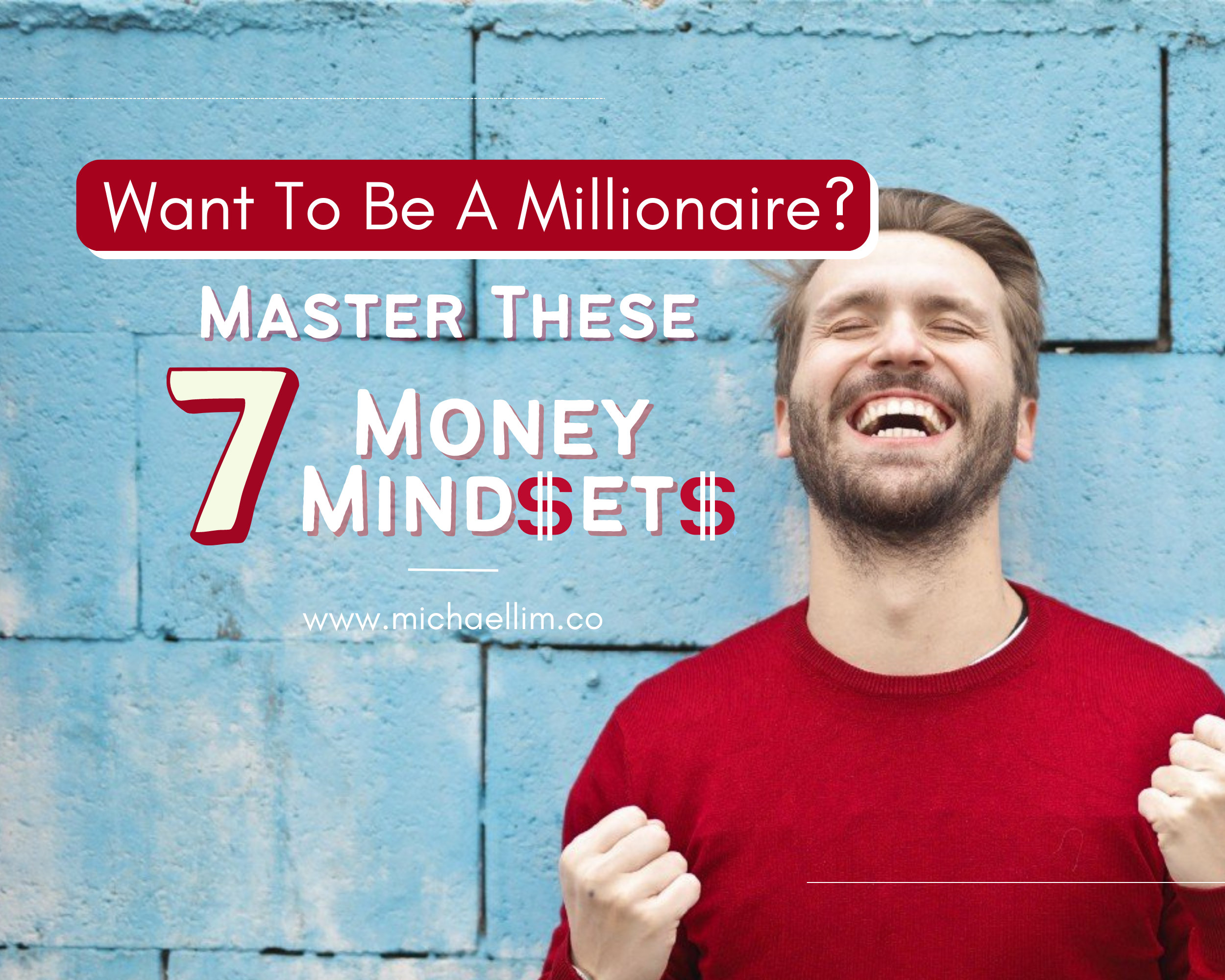 Want To Be A Millionaire? Master These 7 Money Mindsets