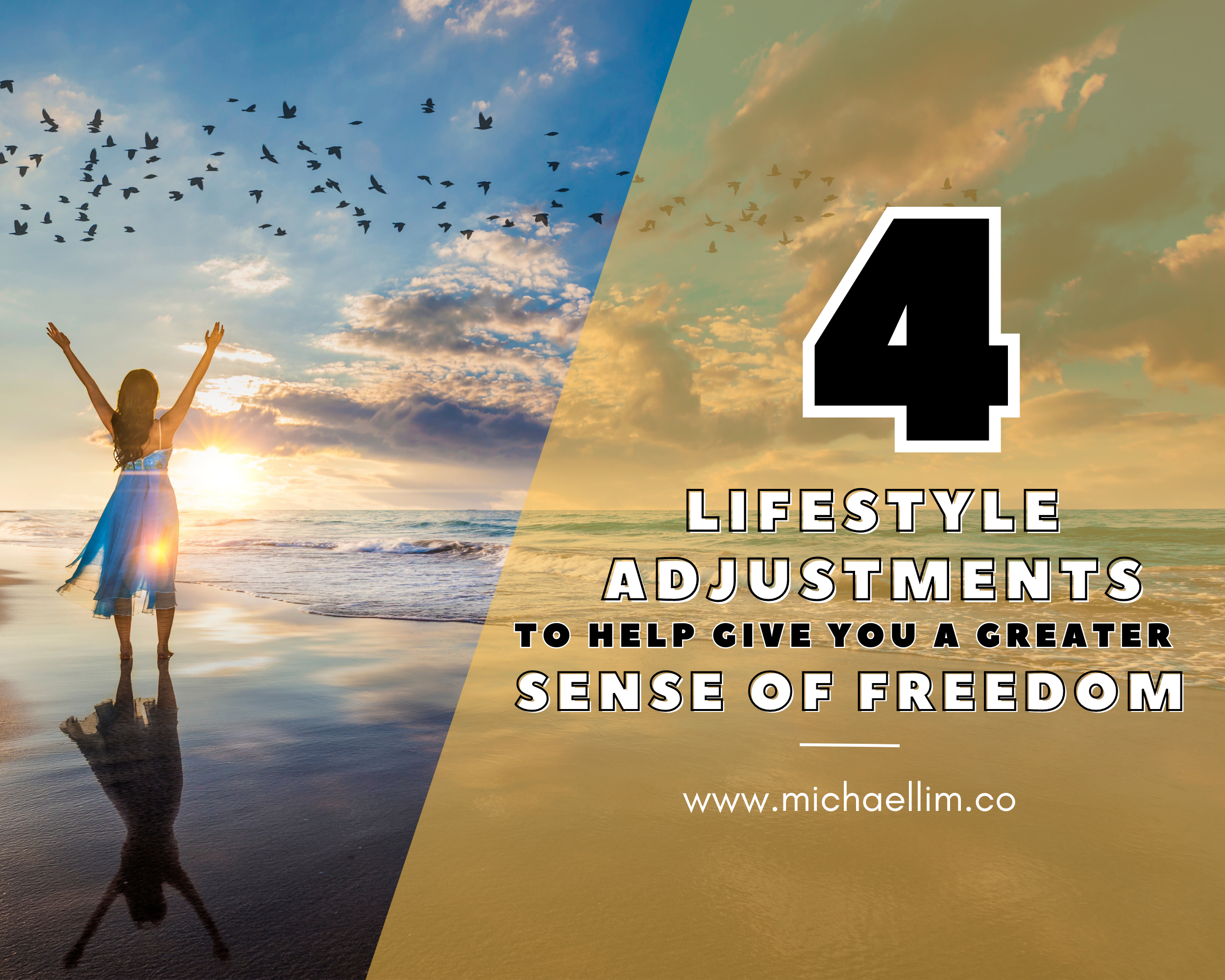 4 Lifestyle Adjustments to Help Give You a Greater Sense of Freedom