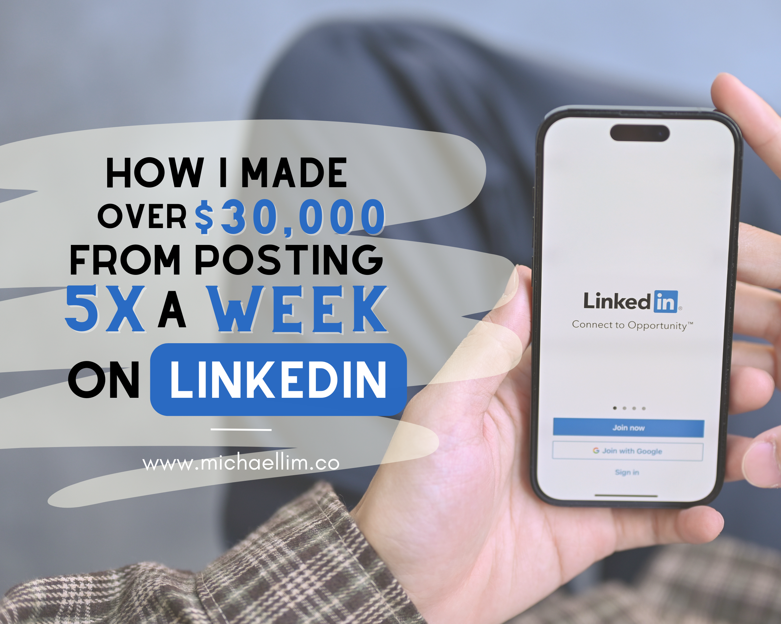 How I Made Over $30,000 From Posting 5 Times a Week on LinkedIn