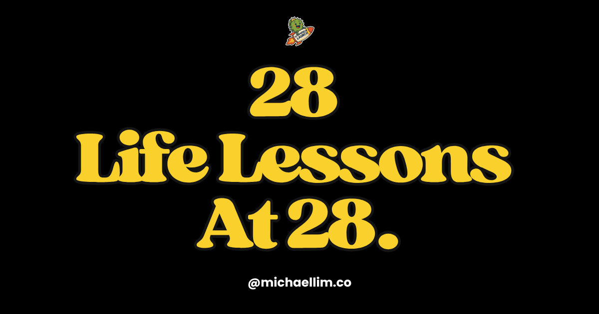 28 Crucial Life Lessons I’ve Learned At 28 Years Old.