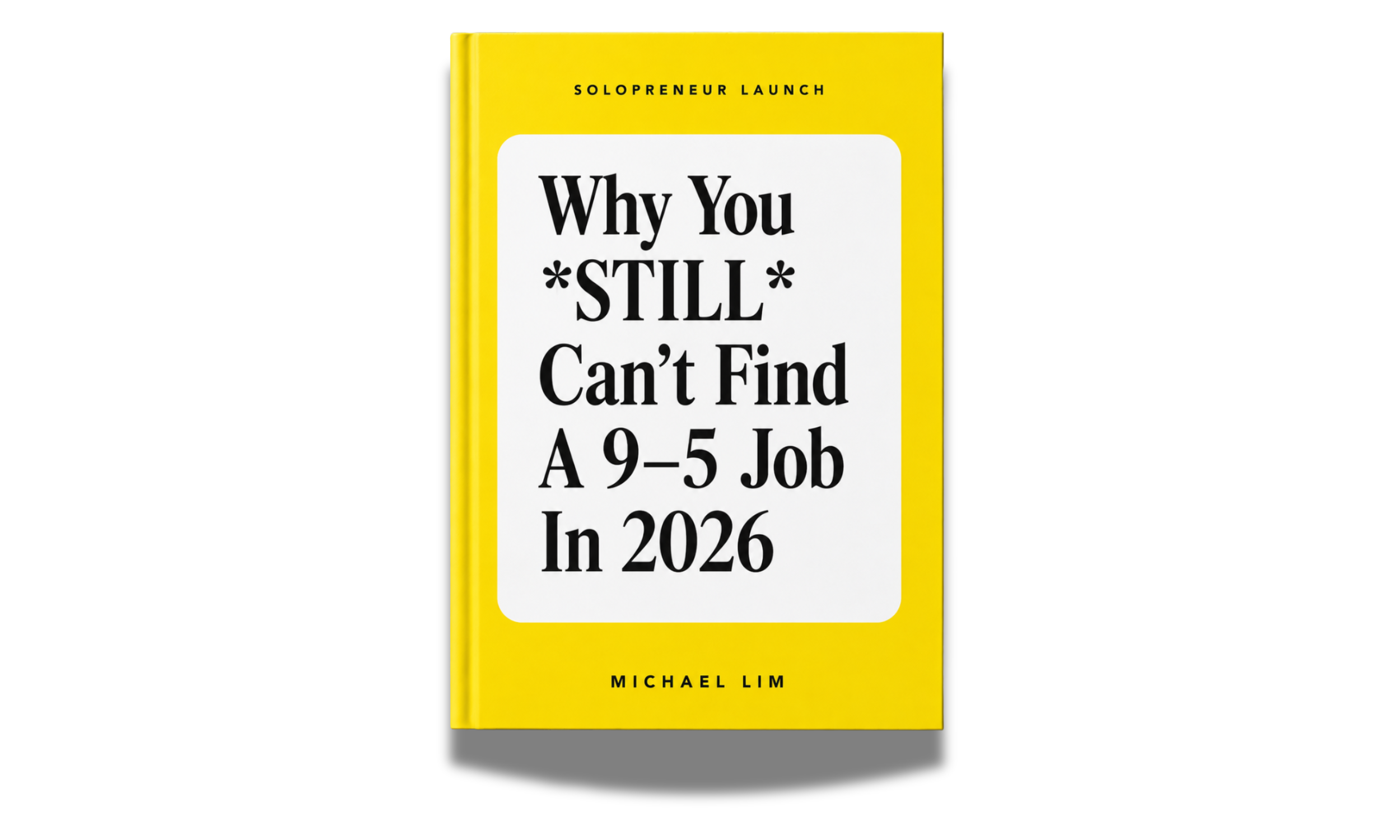 Why You *STILL*Can’t Find A 9–5 Job In 2026