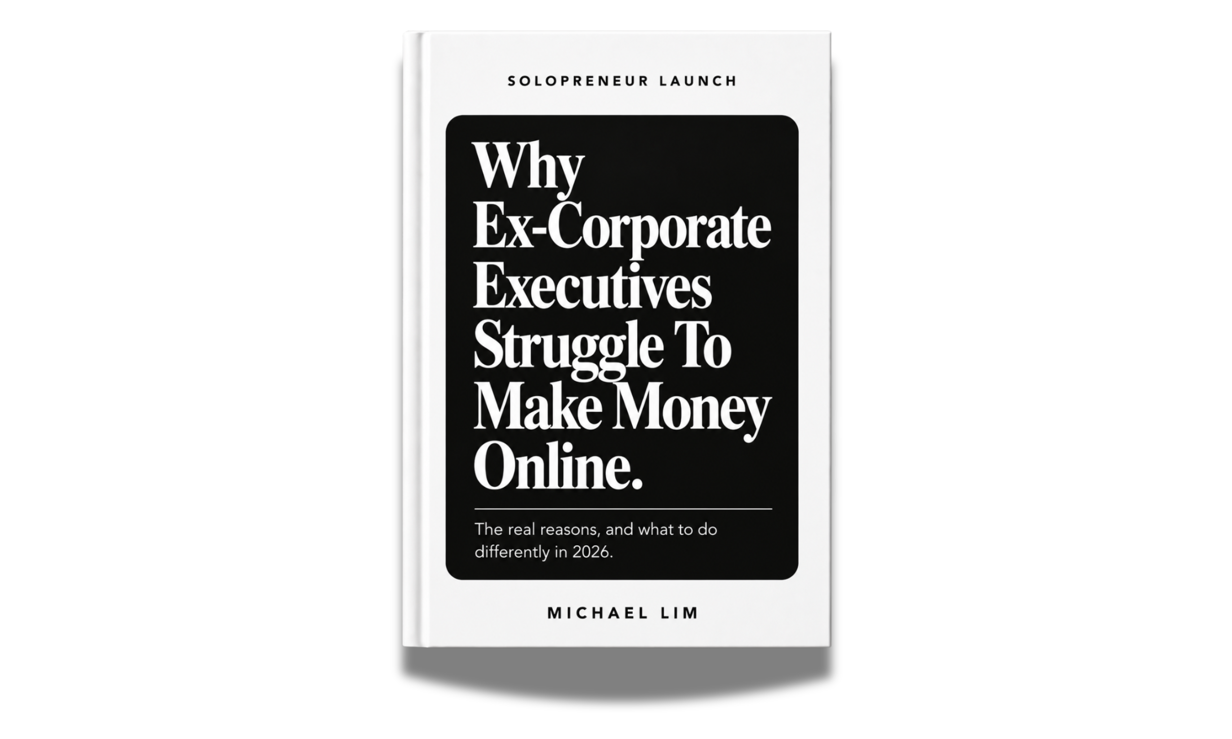 Why Ex-Corporate Executives Struggle To Make Money Online.