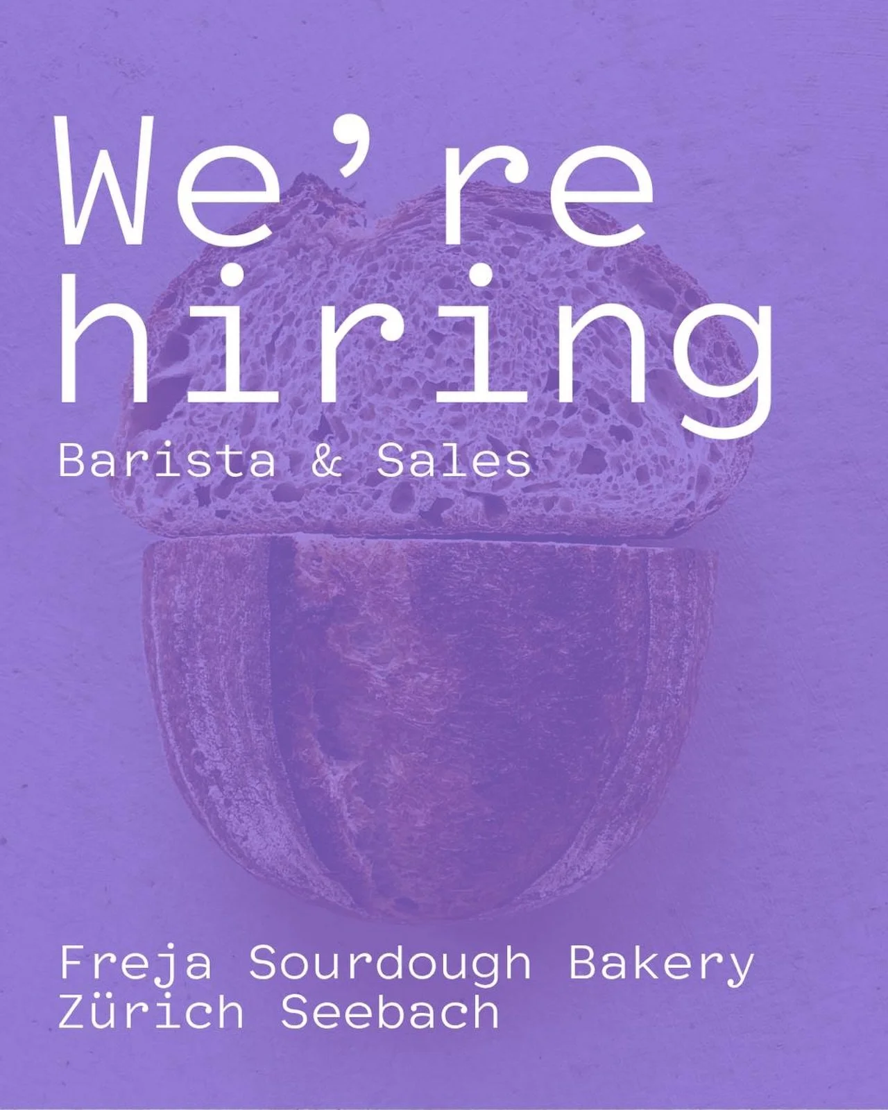 ☕️ Barista &amp; Verkauf (m/f/d) &ndash; Freja Sourdough Bakery (Seebach)

Freja w&auml;chst und wir stellen f&uuml;r unseren neuen Standort in Z&uuml;rich Seebach ein.

Deine Aufgaben

&bull; Zubereitung von Espresso-basierten Getr&auml;nken
&bull; 
