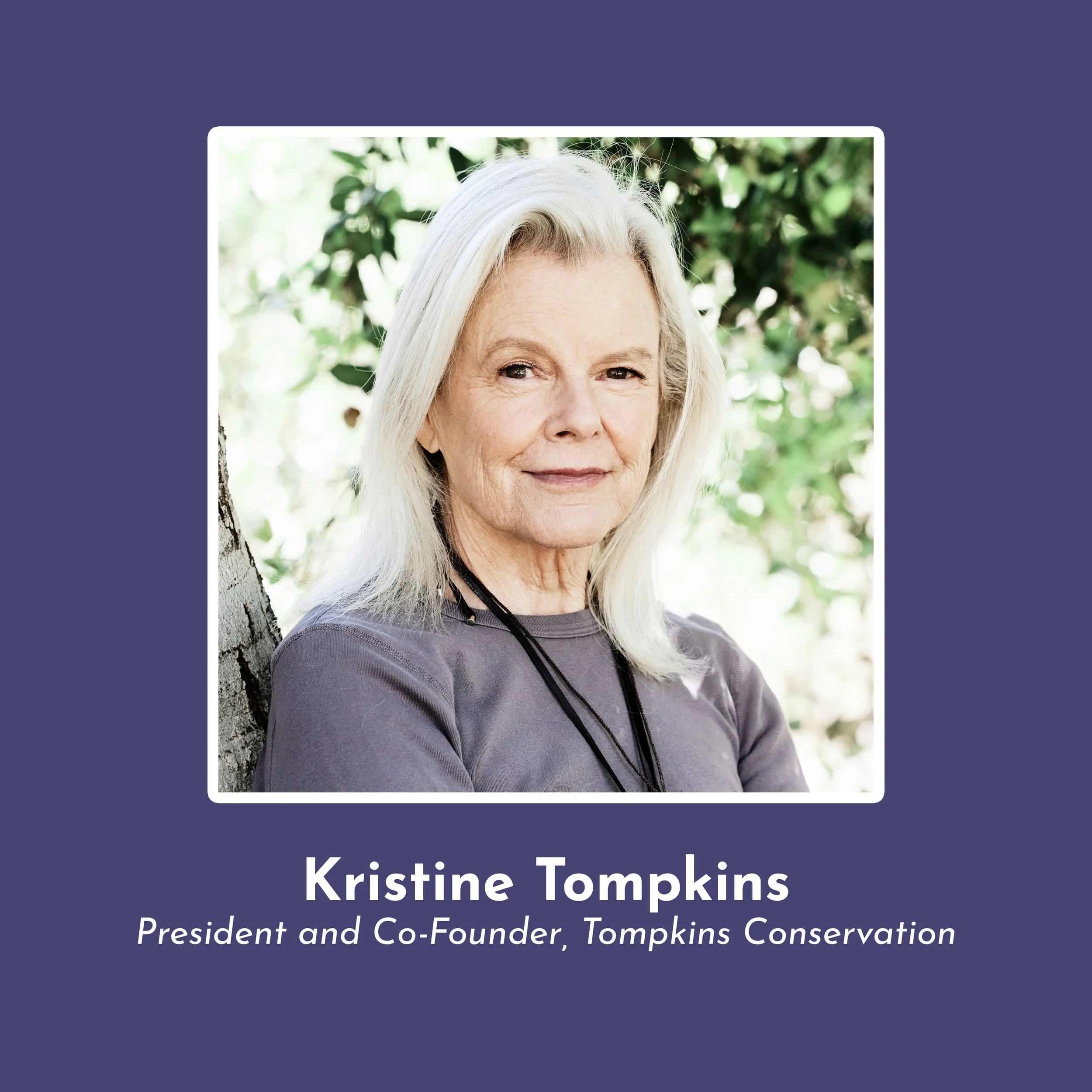 Kristine Tompkins — &nbsp;Rewilding 15 Million Acres: Why True Wealth Means More Than Money