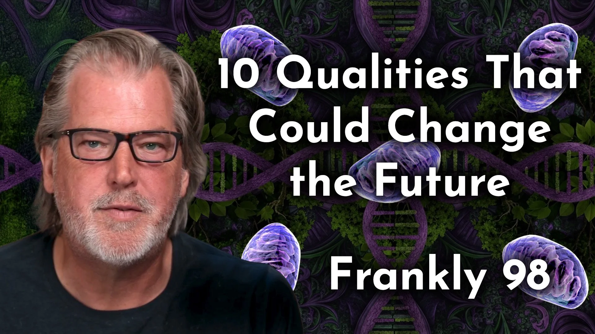 10 Qualities That Could Change the Future: The Seeds of New Cultural Mitochondria