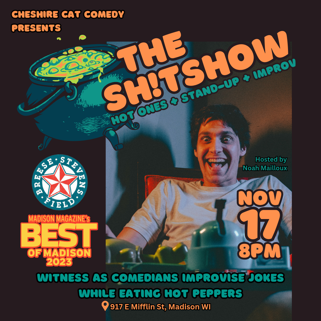 Cheshire Cat Comedy Presents…The Sh!tshow