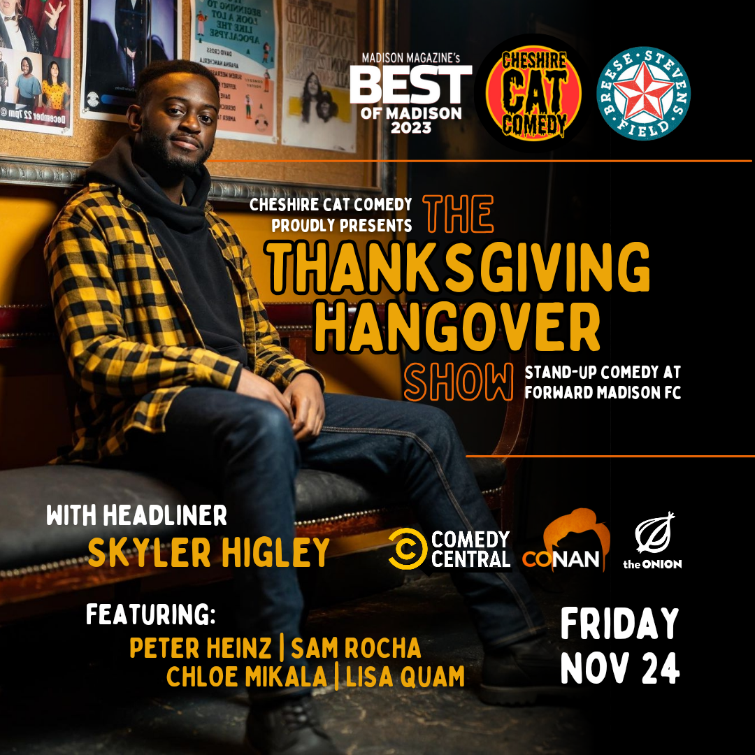 Cheshire Cat Comedy Presents…The Thanksgiving Hangover Show