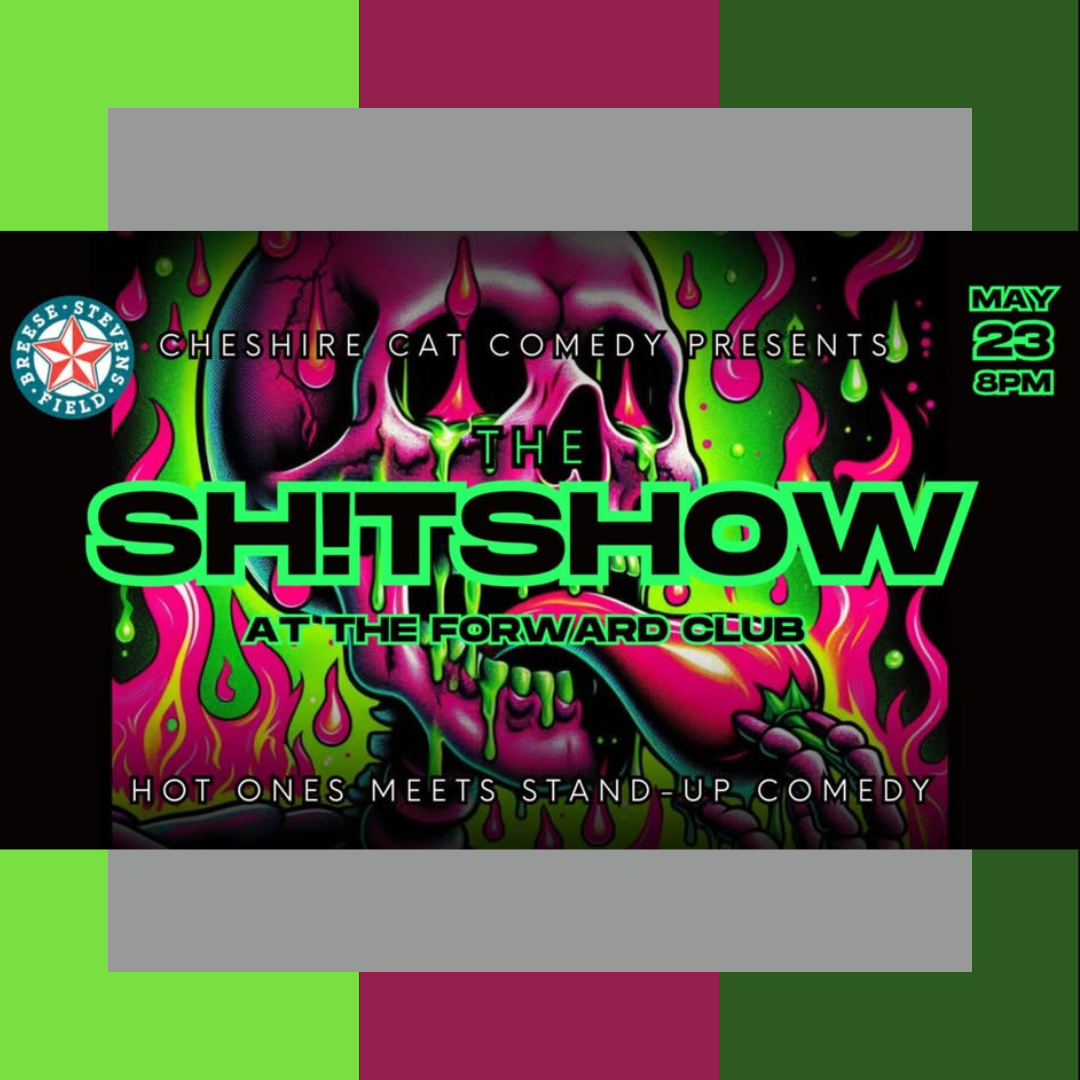 Cheshire Cat Comedy Presents...The Sh!tshow: Hot Ones Meets Stand-Up