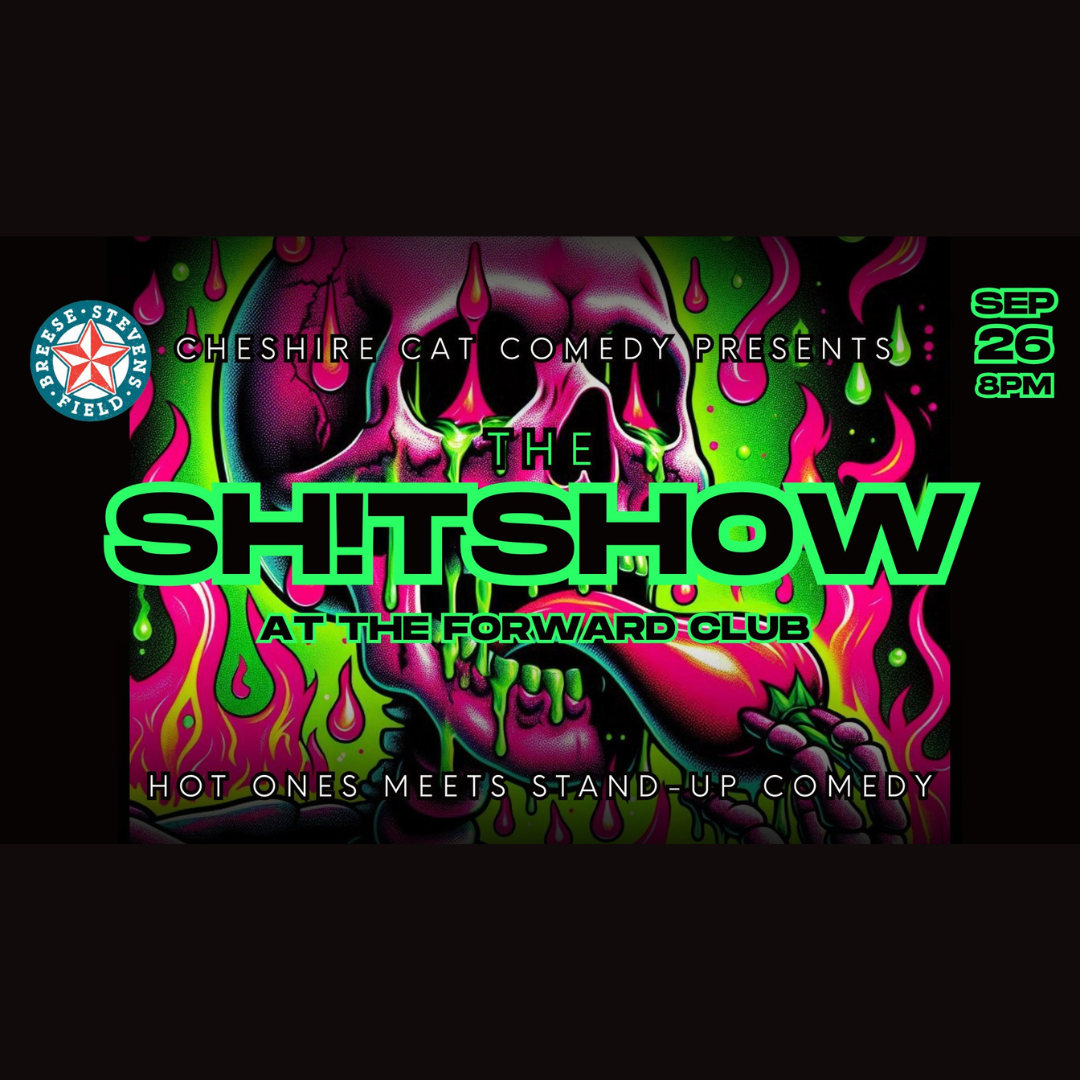 Cheshire Cat Comedy Presents...The Sh!tshow: A Chaotic Stand-Up Comedy Show