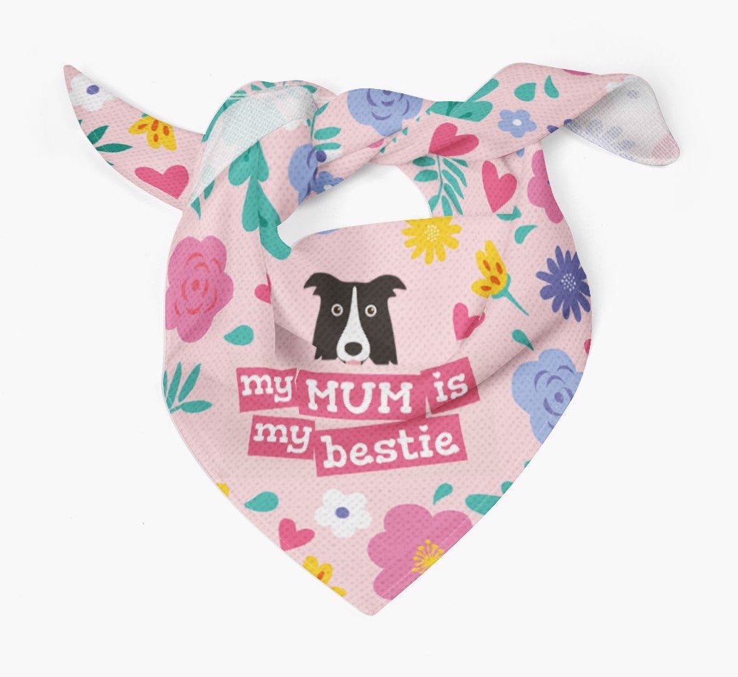 Mum Is My Bestie: Personalised Dog Bandana