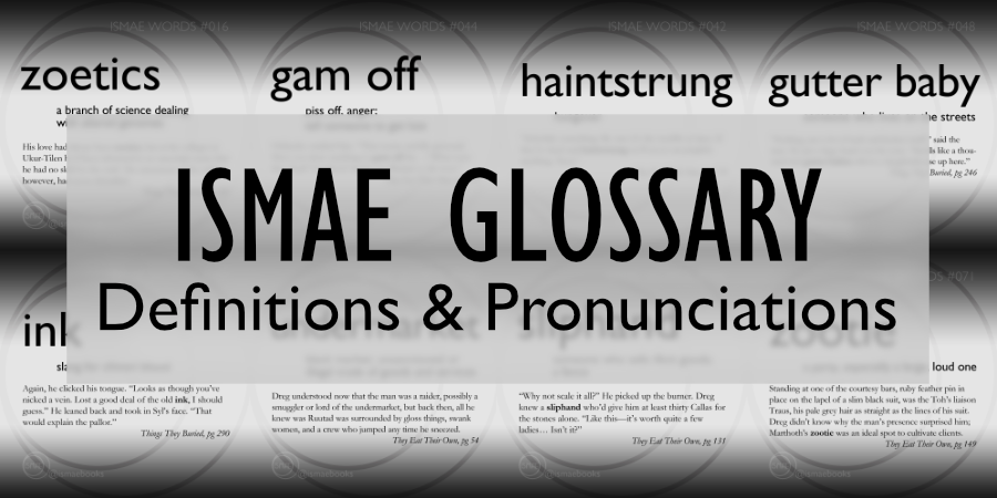 Invitation to view the Ismae Glossary, complete with definitions and audio pronunciations. The image includes several "Ismae words" from the authors' Instagram campaign.