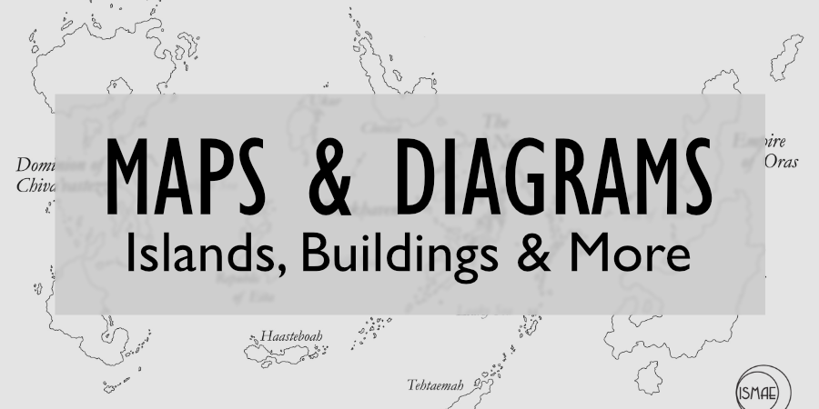 Invitation to view maps and diagrams unique to Ismae, including islands, buildings, and more. Image includes portions of the Ismae world map.