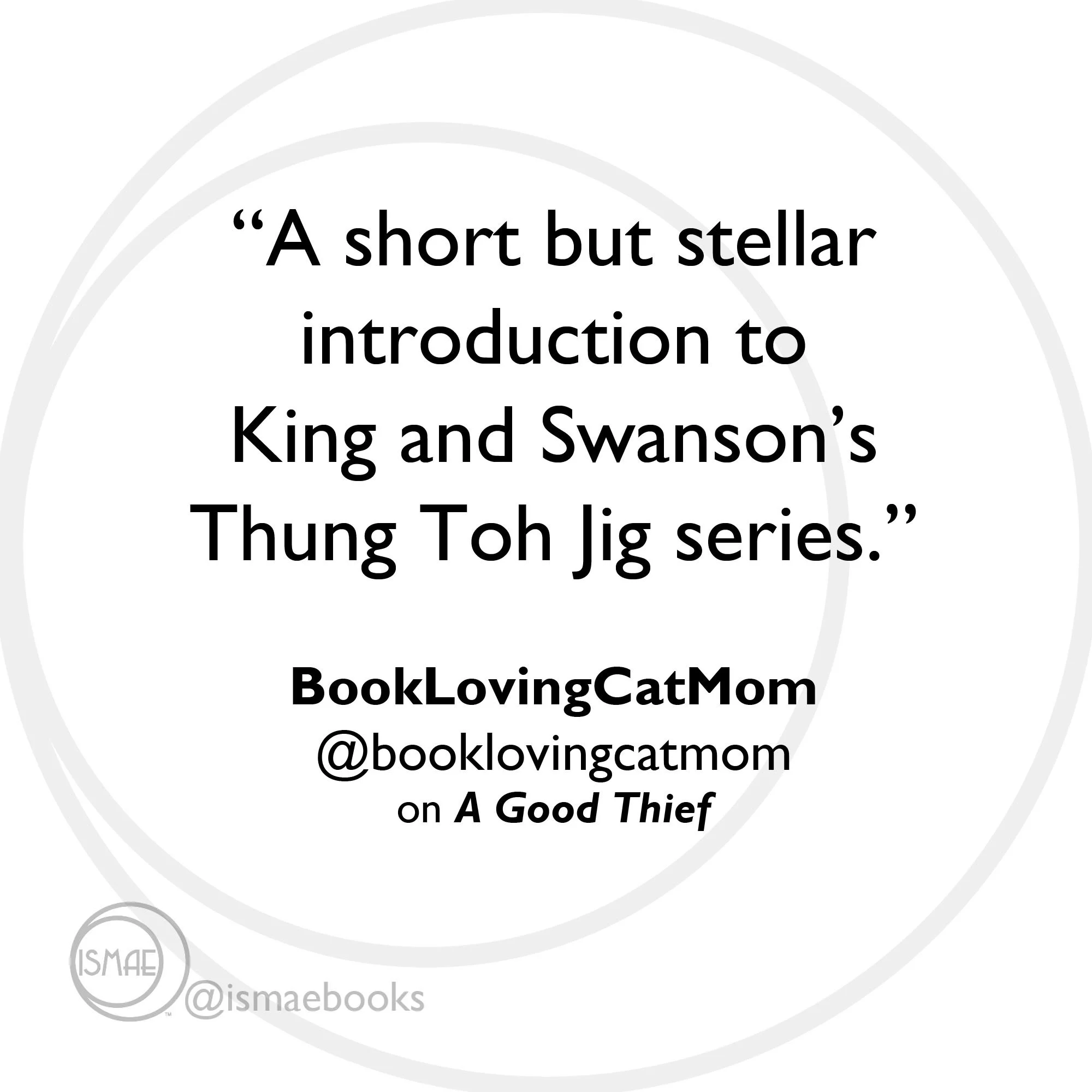 "A short but stellar introduction to King and Swanson's Thung Toh Jig series." BookLovingCatMom