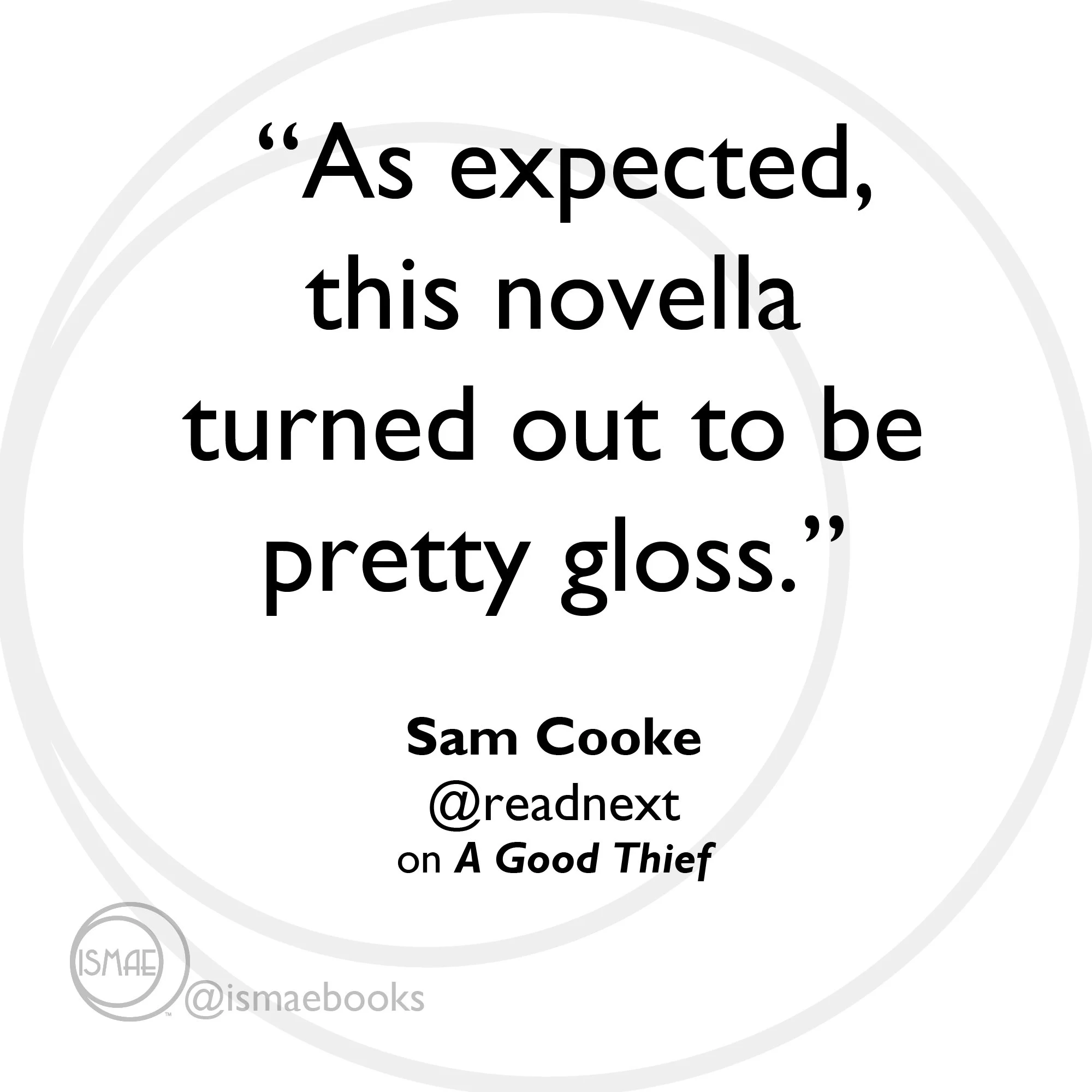 "As expected, this novella turned out to be pretty gloss." Sam Cooke