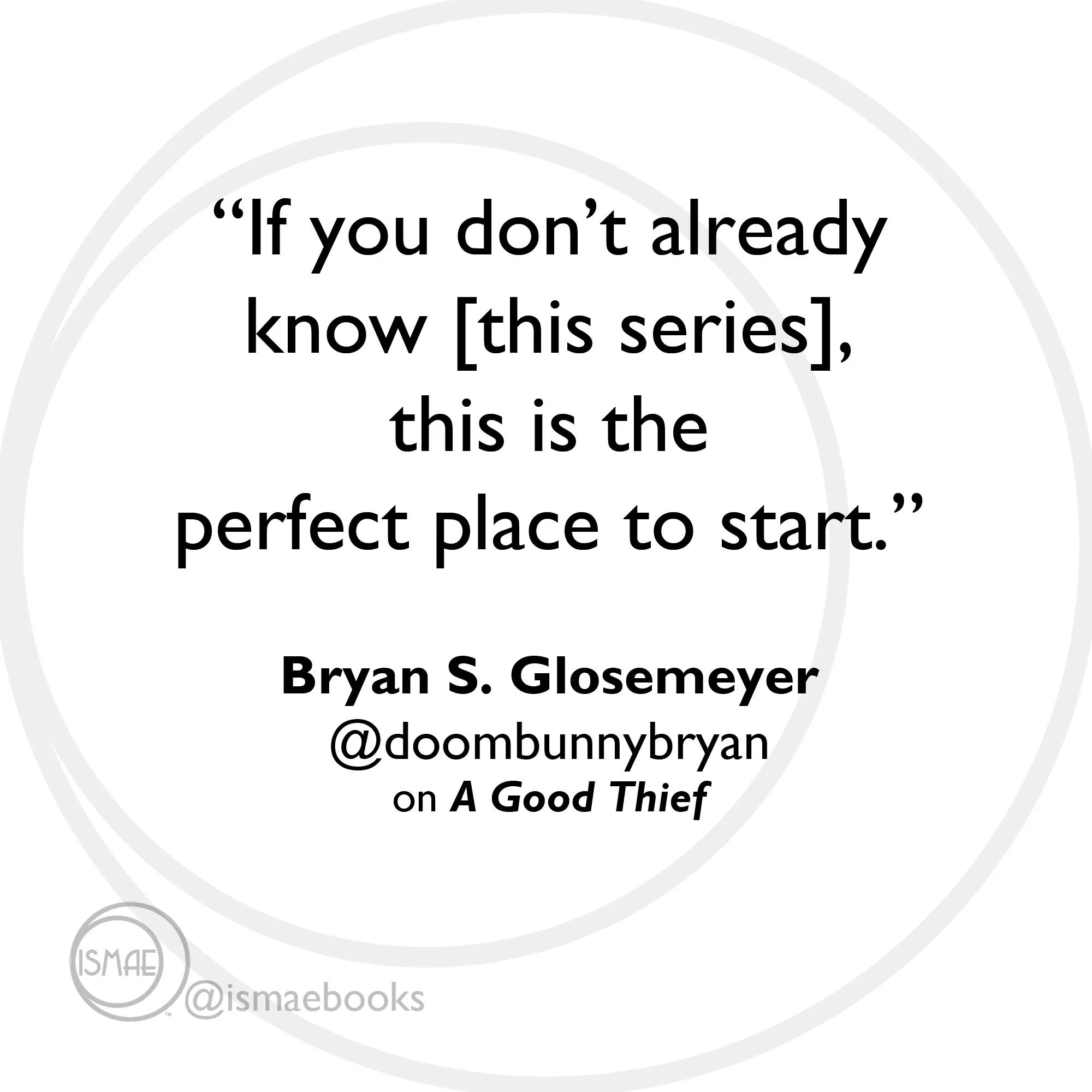 “If you don’t already know [this series], this is the perfect place to start.” Bryan S. Glosemeyer