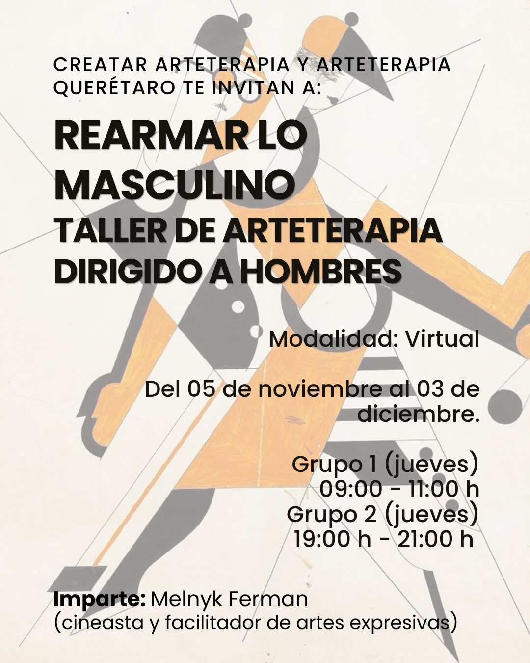 Cartel informativo sobre un taller virtual de arte terapia dirigido a hombres, titulado "Rearmar lo masculino". Incluye detalles de fechas, grupos y horarios, con fondo de ilustración abstracta en tonos naranja, negro y gris.