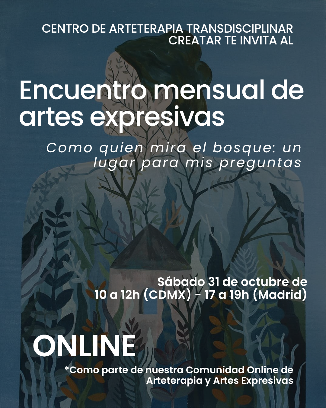 Cartel de Creatar para encuentro mensual online de artes expresivas y arteterapia: «Como quien mira el bosque», sábado 31 de octubre, horarios para CDMX y Madrid.