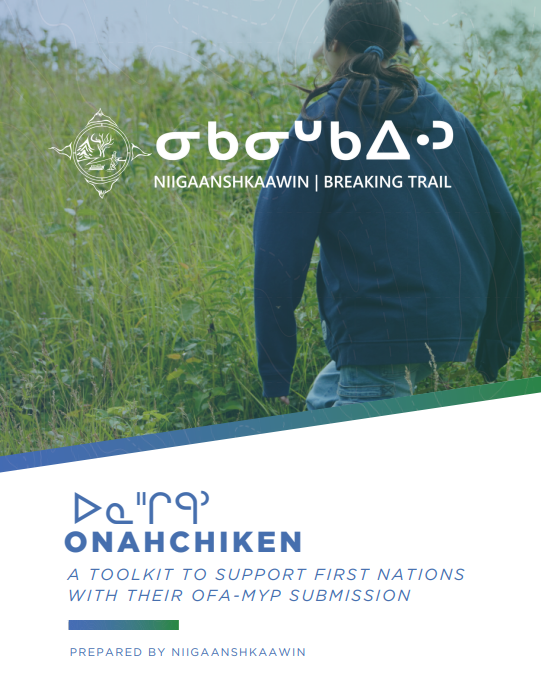 Niigaanshkaawin releases Onahchiken; a toolkit to support First Nations with their OFA-MYP submission