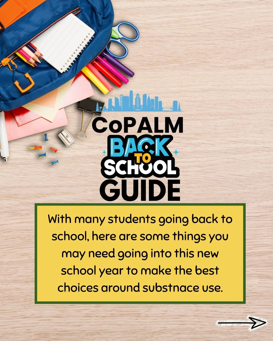 As many students go back to school, CoPALM would like to provide some tools that you will need in your toolkit going into this new schoolyear so that students can make the best choices around substance use. 

#BackToSchool #PSA #PreventionEducation #