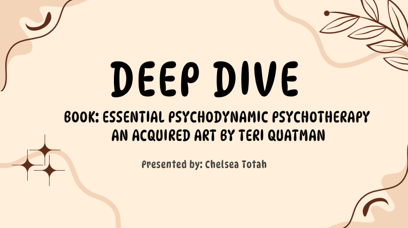 Deep Dive: On the Book - Essential Psychodynamic Psychotherapy by Teri Quatman