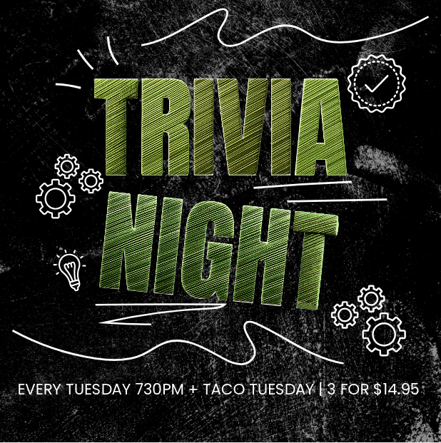 TRIVIA NIGHT + TACO TUESDAY 