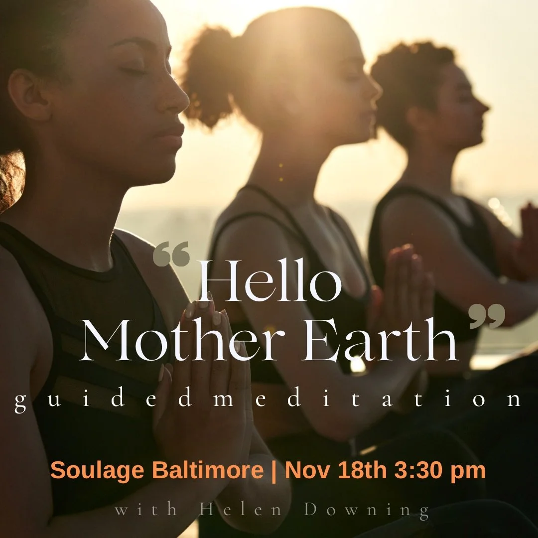 Hello Mother Earth: A Guided Meditation + Sound Bath