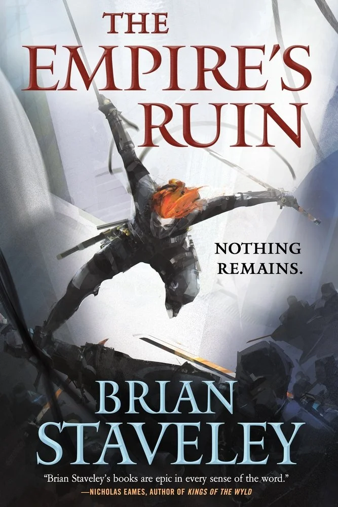 THE EMPIRE'S RUIN by Brian Staveley (Tor)