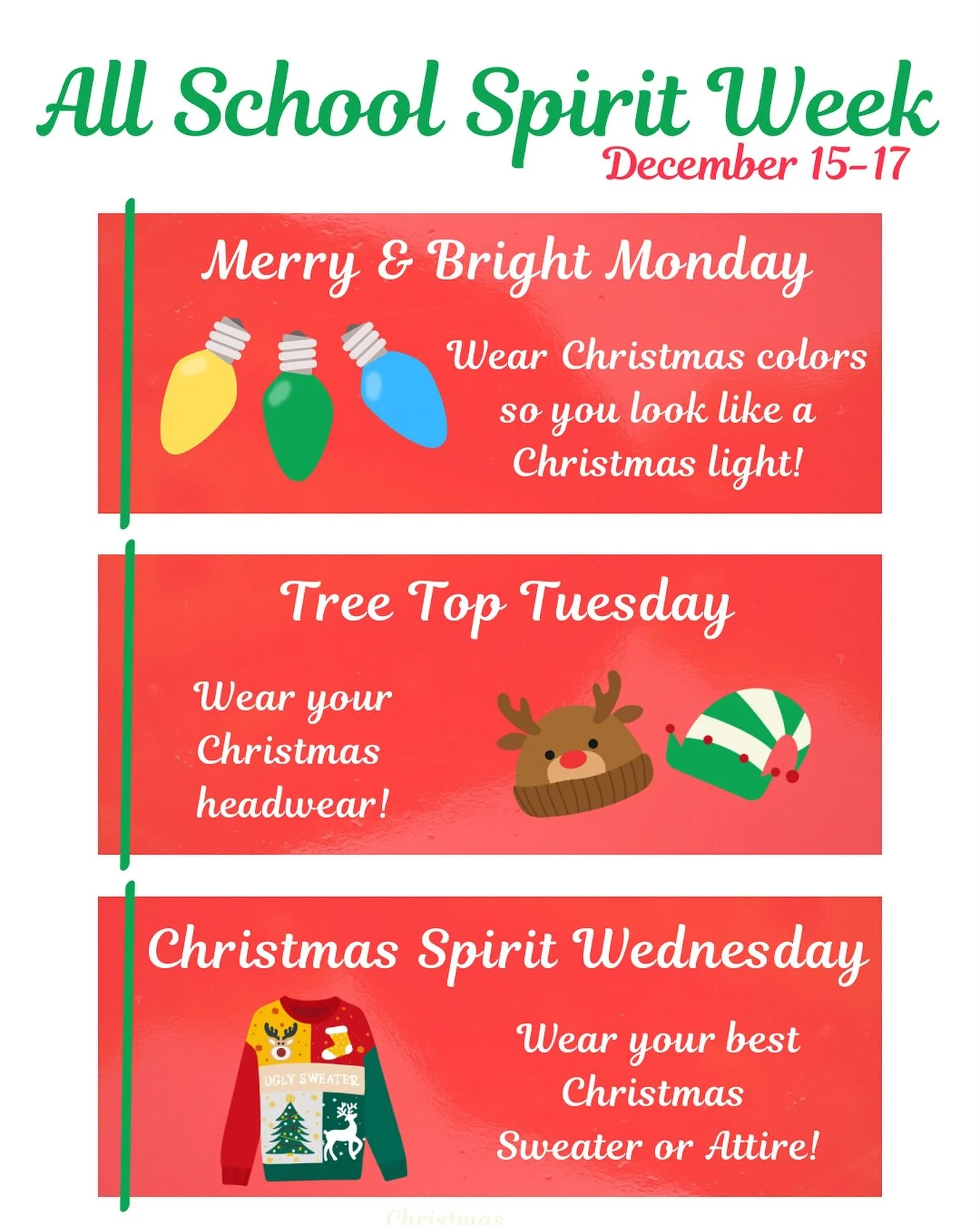 We&rsquo;re going to keep the Christmas fun coming with an all-school Christmas spirit week December 15th - 17th! 

🎄Merry &amp; Bright Monday: Wear Christmas colors so you look like a Christmas light! 

🎄Tree Top Tuesday: Wear your Christmas headw