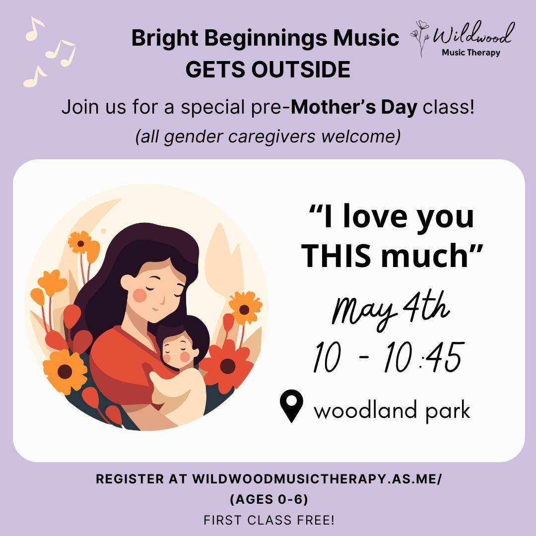 Come join us outside at Woodland Park on May 4th at 10:00am for a special Bright Beginnings Class on the theme of &quot;Mother's Day!&quot; 

In addition to inclusivity for disability, we're working on inclusivity for language as well, and will be in