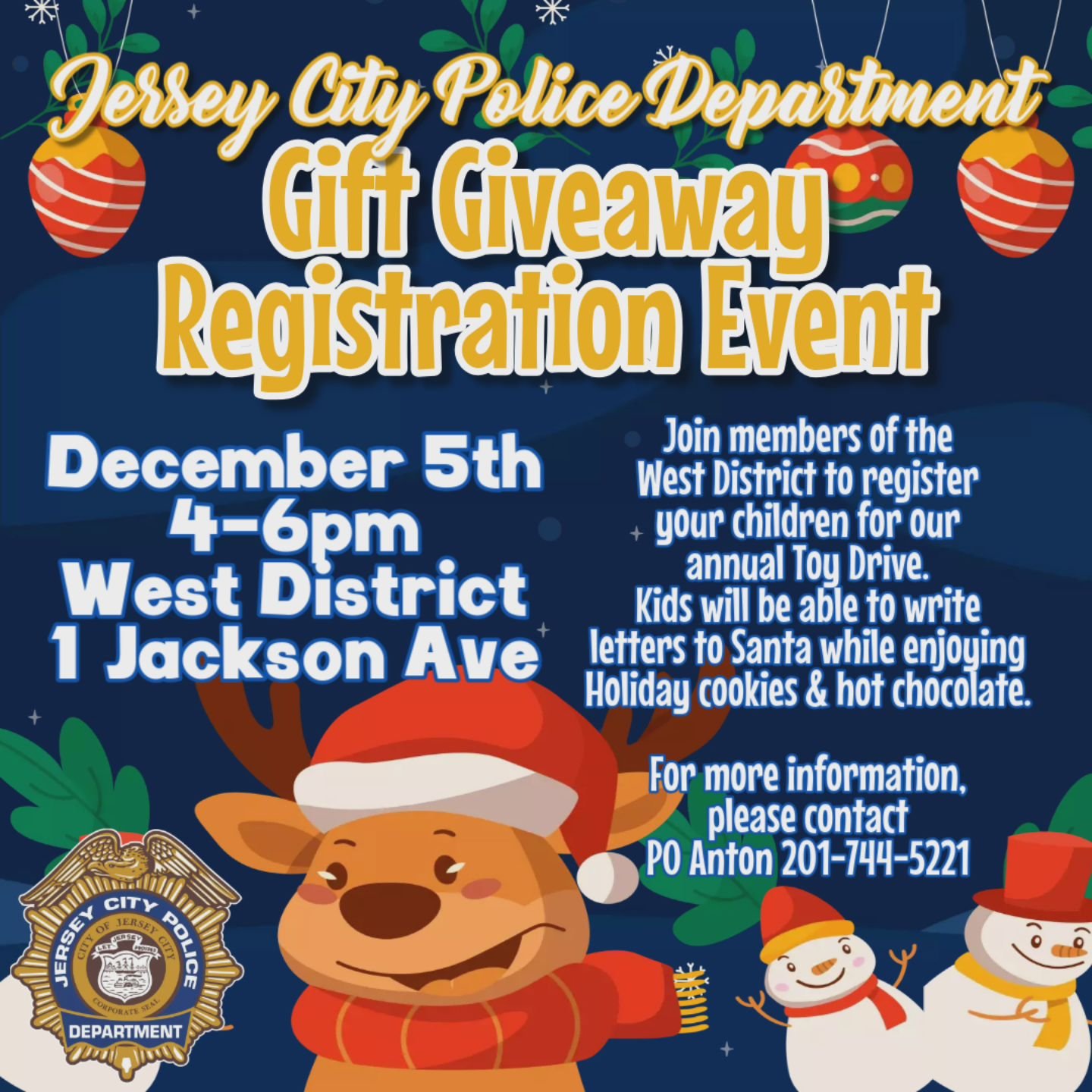 Join Members of the West District PD to register your children for their annual Toy Drive.
Kids will be able to write letters to Santa while enjoying Holiday cookies and hot cocoa.
For more info, contact, PO Anton at 201-744-5221