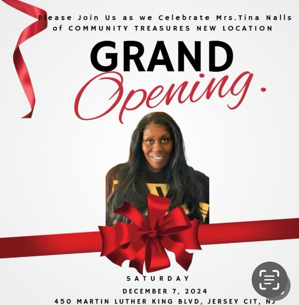 Community Treasures Ribbon Cutting
Wednesday, Dec. 4, 2024 @ 2PM
Join us for the ribbon-cutting of Community Treasures' new location at 450 Martin Luther
King Blvd, Jersey City, NJ! We invite the community to come out and celebrate with us.
Tina @