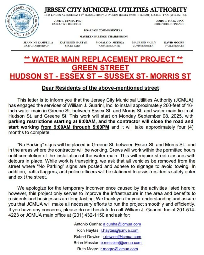 🚧 GREENE STREET NOTICE: WATER MAIN REPLACEMENT PROJECT 🚧
The Jersey City MUA will begin replacing a 16-inch water main on Greene St. (between Essex St. & Morris St.) starting Monday, September 8, 2025.
🕐 Work hours: 9:00 AM – 5:00 PM (