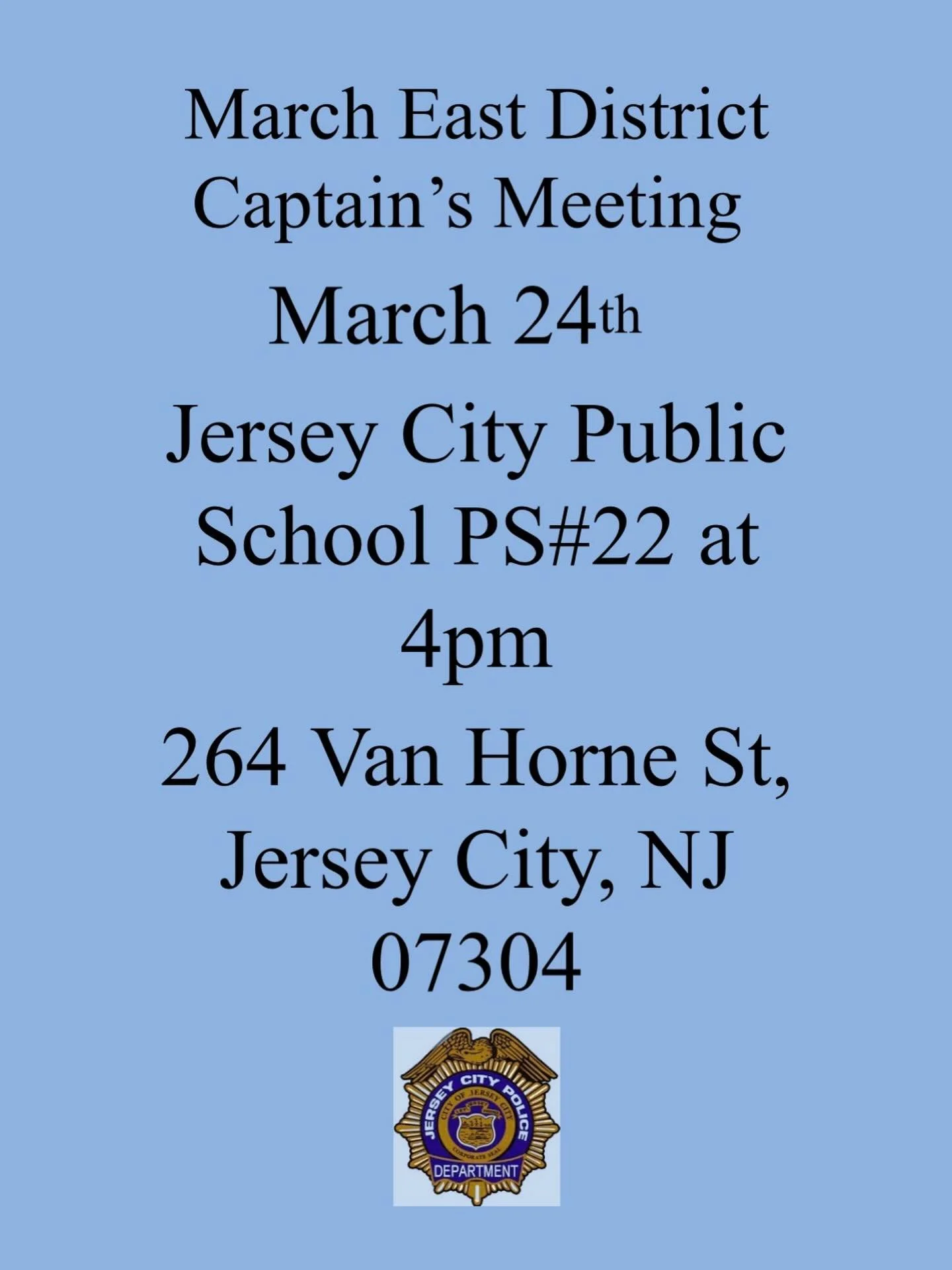 Bring your quality of life concerns to the East District Captains Meeting March 24th at 4PM details on flyer 👮🏽&zwj;♀️👮🚔