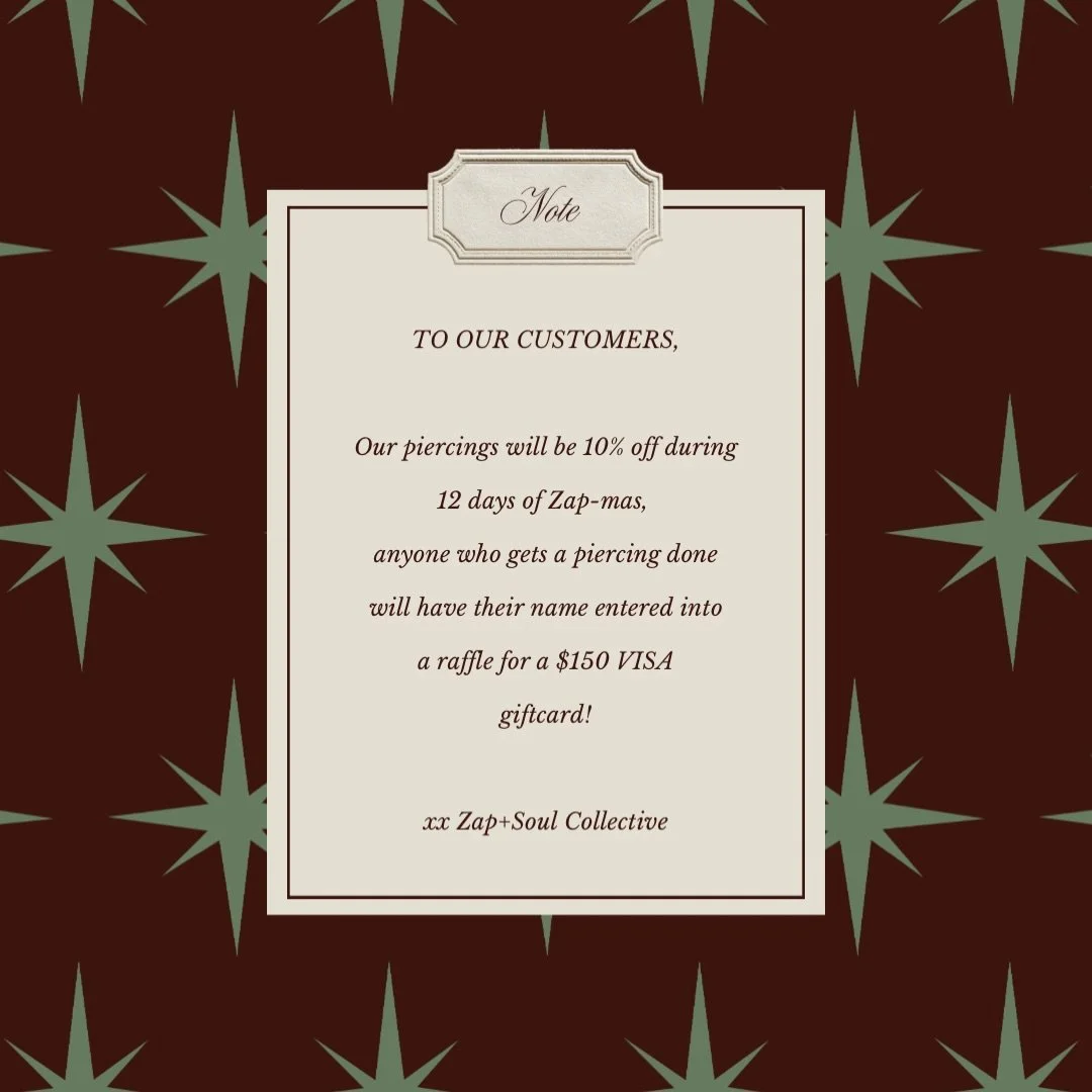 Our piercings will be 10% off during the 12 days of Zap-mas! 👂🪡✨

Anyone who gets a piercing done, will have their name entered into a raffle for a $150 VISA giftcard! 🎁⚡️